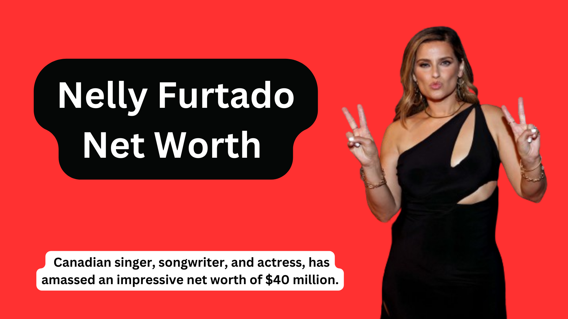 Nelly Furtado Net Worth