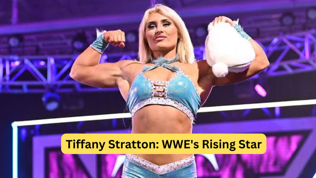 Tiffany Stratton: WWE's Rising Star