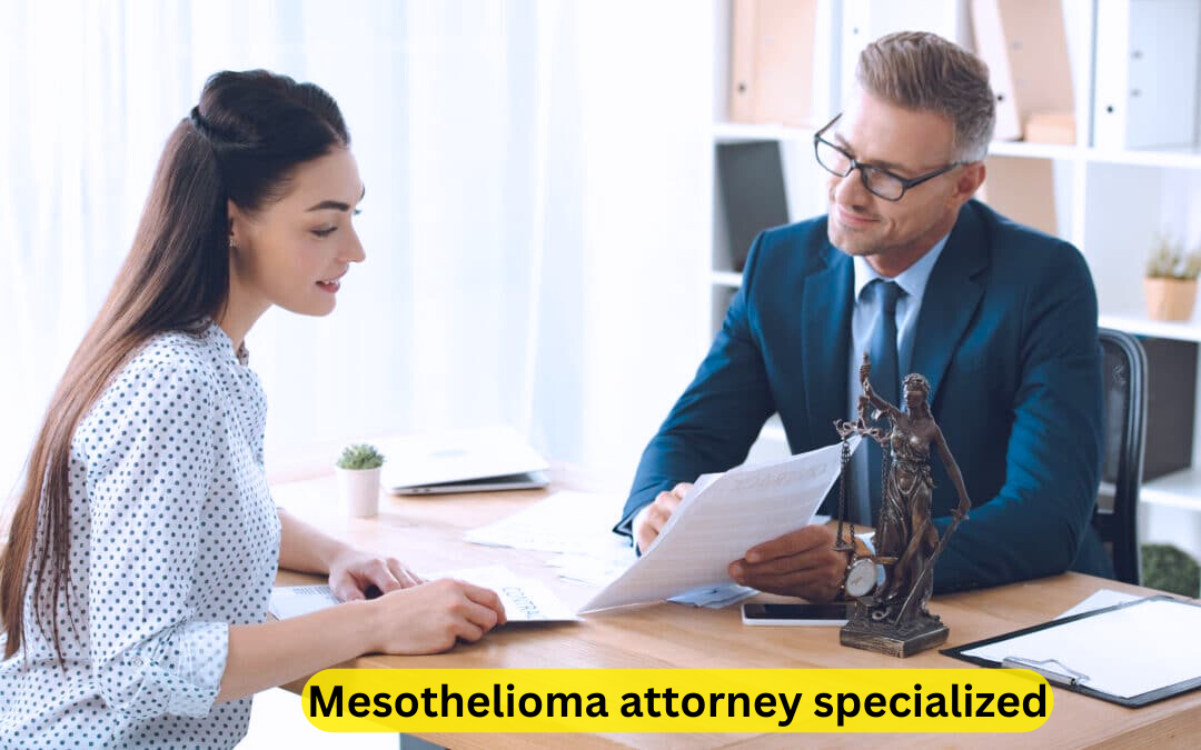 Mesothelioma attorney specialized